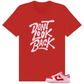Nike Dunk Low GS Valentines Day Be Me Matching Shirt - Dont Look Back