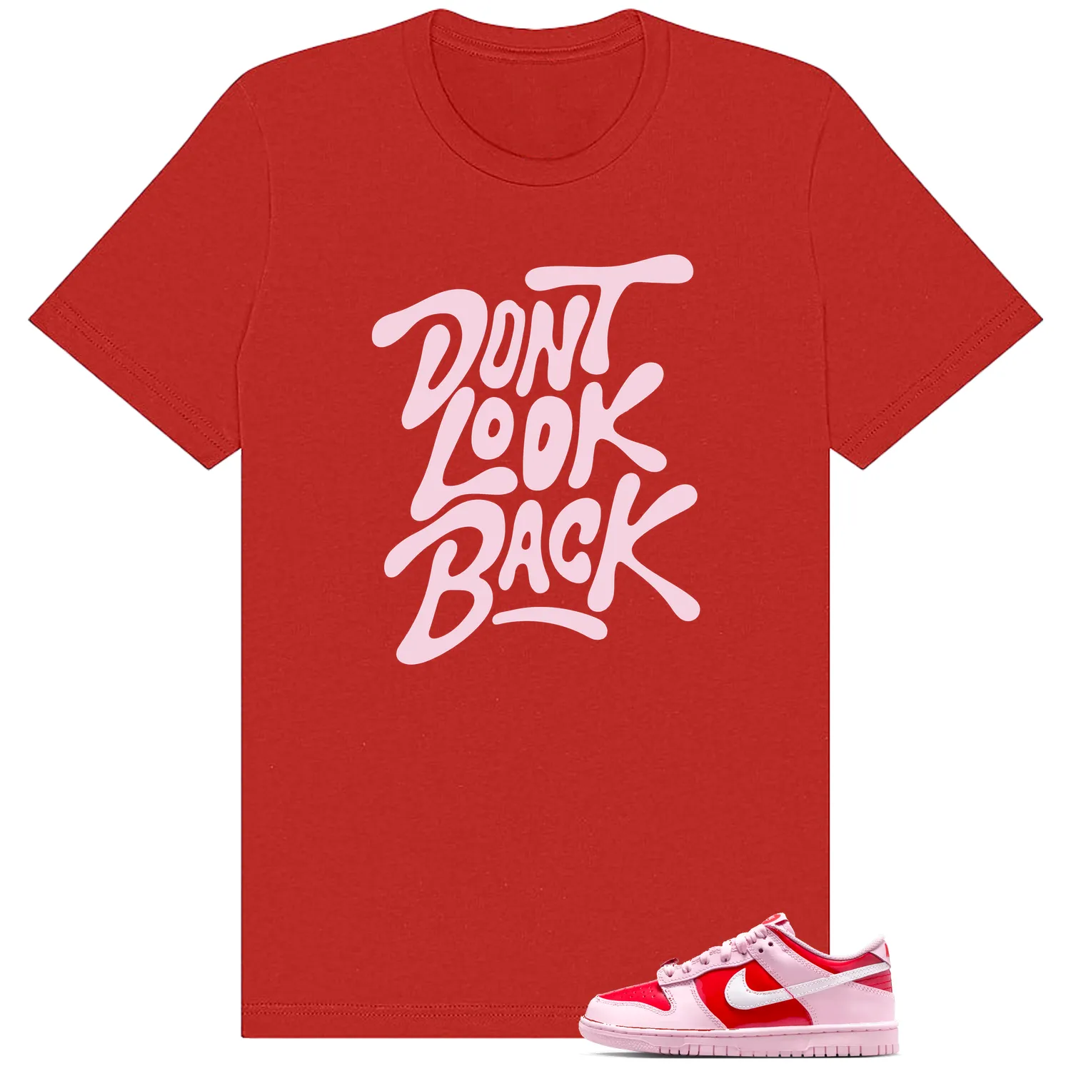 Nike Dunk Low GS Valentines Day Be Me Matching Shirt - Dont Look Back