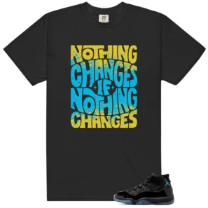 Nothing Changes Outfit Match for Shirts to Match Air Jordan 11 Retro 'Gamma Blue' 2025
