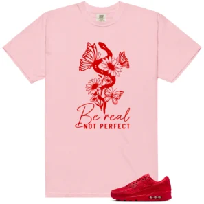 Be Real Shirt to Match Nike Air Max 90 SE University Red Valentines Day Pack 2026
