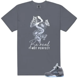 Be Real Shirt to Match Jordan 5 Retro Wolf Grey 2026