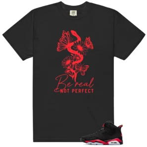 Be Real Shirt to Match Jordan 6 Retro Infrared Salesman