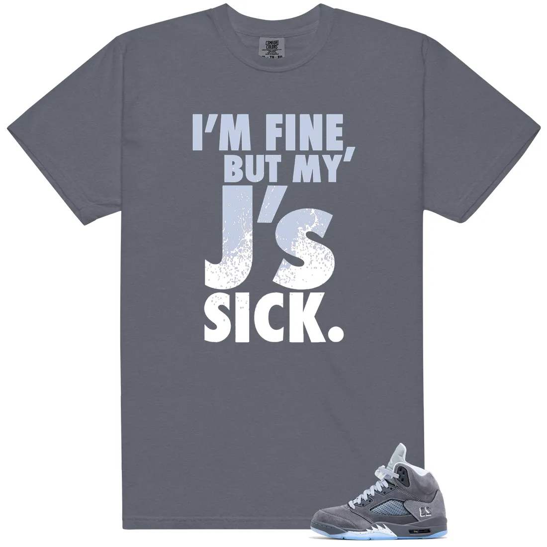 Sick J's Shirt to Match Jordan 5 Retro Wolf Grey 2026