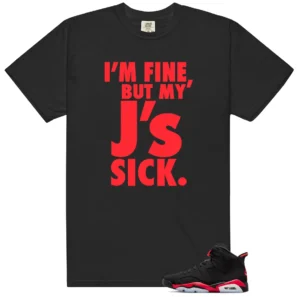 Sick J's Shirt to Match Jordan 6 Retro Infrared Salesman