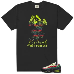 Be Real Shirt to Match Nike Air Max 95 OG Big Bubble Paisley Neon - Nike Air Max 95 OG Big Bubble Paisley Neon matching shirt