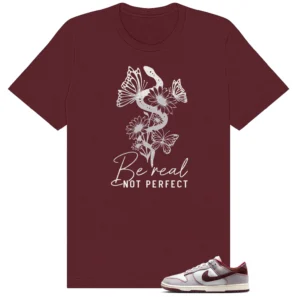 Be Real Shirt to Match Nike Dunk Low Canvas Pure Platinum/Burgundy Crush - Nike Dunk Low Canvas Pure Platinum/Burgundy Crush matching shirt