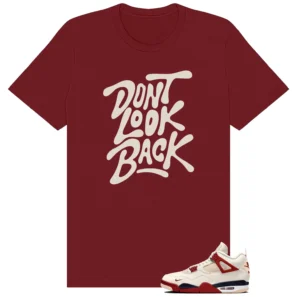 Dont Look Back Shirt to Match Nigel Sylvester x Air Jordan 4 Cinnabar - Nigel Sylvester x Air Jordan 4 Cinnabar matching shirt