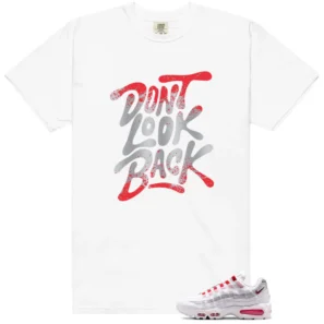 Dont Look Back Shirt to Match Nike Air Max 95 SE Big Bubble England - Nike Air Max 95 SE Big Bubble England matching shirt