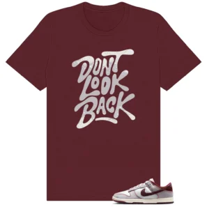 Dont Look Back Shirt to Match Nike Dunk Low Canvas Pure Platinum/Burgundy Crush - Nike Dunk Low Canvas Pure Platinum/Burgundy Crush matching shirt