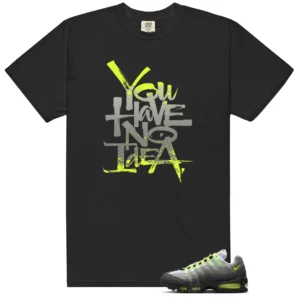 No Idea Shirt to Match Air Max 95 Big Bubble Neon Yellow 2026 - Air Max 95 Big Bubble Neon Yellow 2026 matching shirt