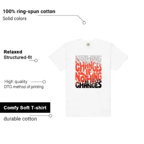Nothing Changes Shirt to Match Nike Air Max 90 Infrared 3M features - material, print quality, and sizing details