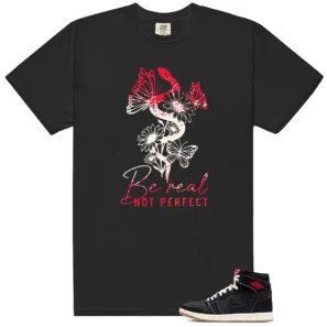 Be Real Shirt to Match Air Jordan 1 Retro High OG Flight Club - Air Jordan 1 Retro High OG Flight Club matching shirt