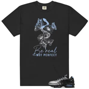 Be Real Shirt to Match Nike Air Max 95 - Nike Air Max 95 matching shirt