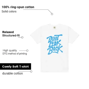 Dont Look Back Shirt to Match Air Jordan 11 Retro Low University Blue features - material, print quality, and sizing details