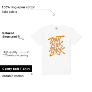 Dont Look Back Shirt to Match Air Jordan 3 Retro Orange Citrus features - material, print quality, and sizing details