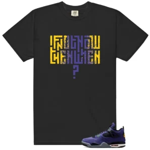 Motivational Shirt to Match Air Jordan 4 Retro Lakers - Air Jordan 4 Retro Lakers matching shirt