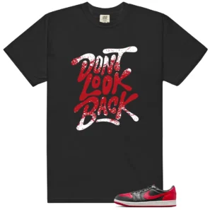Dont Look Back Shirt to Match Air Jordan 1 Low OG Banned - LitGoat