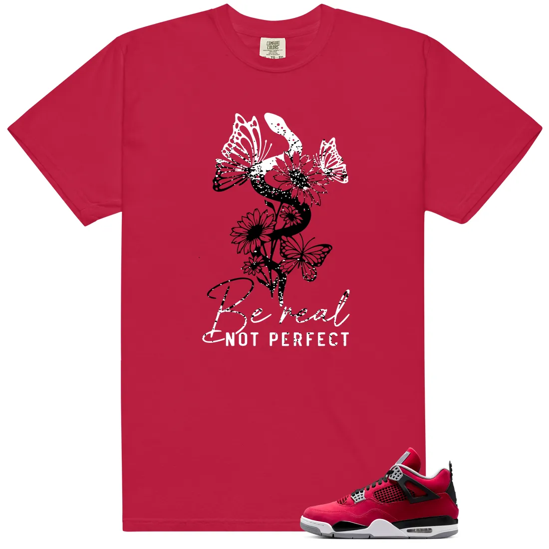 Be Real Shirt to Match Air Jordan 4 Retro Toro Bravo - 2026 - LitGoat