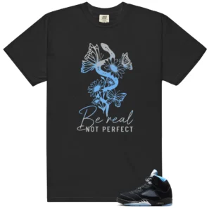 Be Real Shirt to Match Air Jordan 5 Retro Black Carolina - 2026 - LitGoat