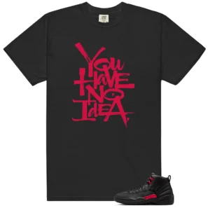 No Idea Shirt to Match Air Jordan 12 Retro Bloodline - LitGoat