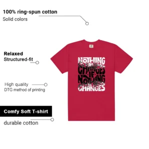 Nothing Changes Shirt to Match Air Jordan 4 Retro Toro Bravo - 2026 features - material, print quality, and sizing details