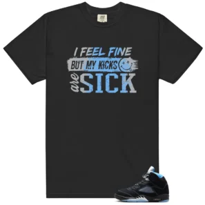 Sick Kicks Shirt to Match Air Jordan 5 Retro Black Carolina - 2026 - LitGoat