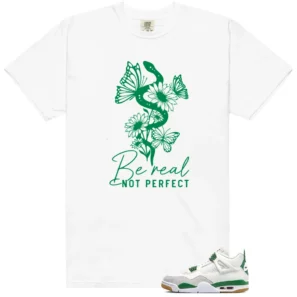 Be Real Shirt to Match Jordan 4 Pine Green - LitGoat