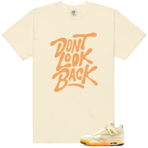 Dont Look Back Shirt to Match Air Jordan 4 Retro Birds Of Paradise - LitGoat