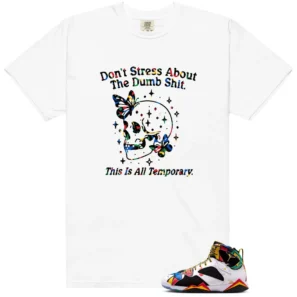 Don't Stress Shirt to Match Air Jordan 7 Retro Miro - LitGoat