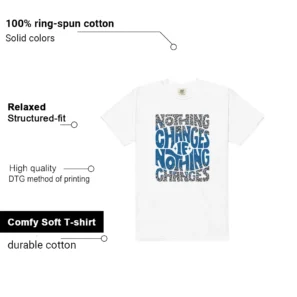 Nothing Changes Shirt to Match Air Jordan 3 OG True Blue - 2026 features - material, print quality, and sizing details