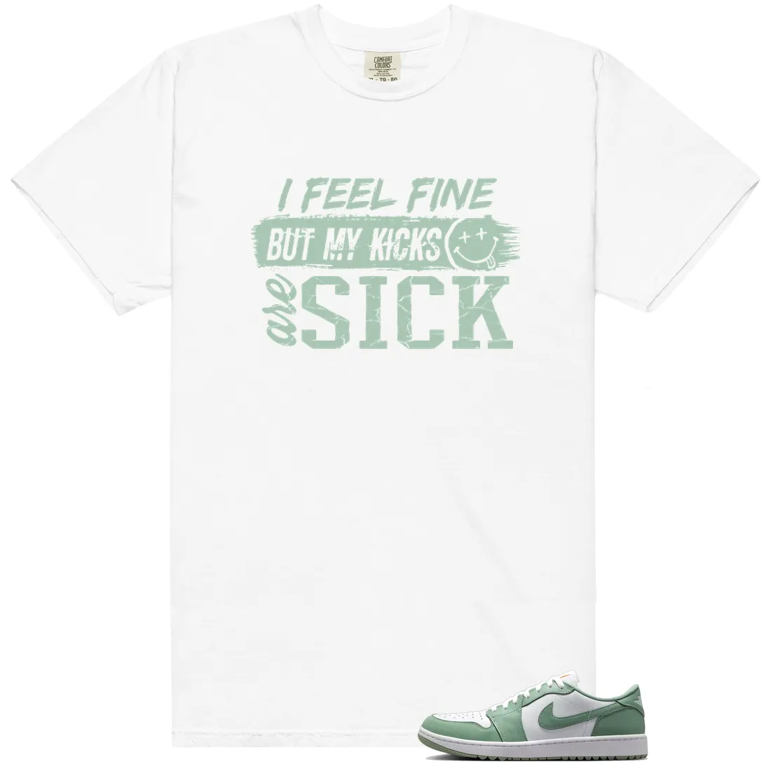 Sick Kicks Shirt to Match Air Jordan 1 Low G Steam - LitGoat